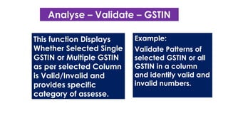 USE CASES OF GST CAAT: USE CASE-1
Need:
CA firm providing compliance services of
GST filing for various clients wishes to
...