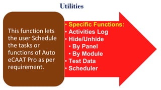 Generic Use
case of
Auto eCAAT Pro:
User has
walk-through of
the various
powerful
functions
available for
selection
By Cri...