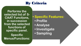 Specific Use Case of Auto S-CAAT: List the Steps
The CA firm documented the steps in auditing JE included the following:
•...