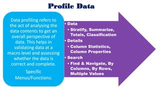 Connect to Database
• GetData
• Tables
• Current Table
• Import to Excel
• Import to SQL
• Close Conn.
Provides option to
...