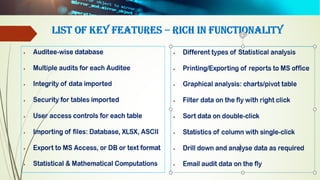 Use case of
SoftCAAT-BI:
Walk-through
of Functions
• SoftCAAT-BI
(Business
Intelligence) is an
Independent Data
Analytics/...